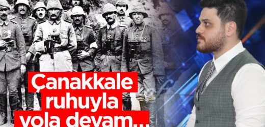 Çanakkale ruhuyla yola devam…