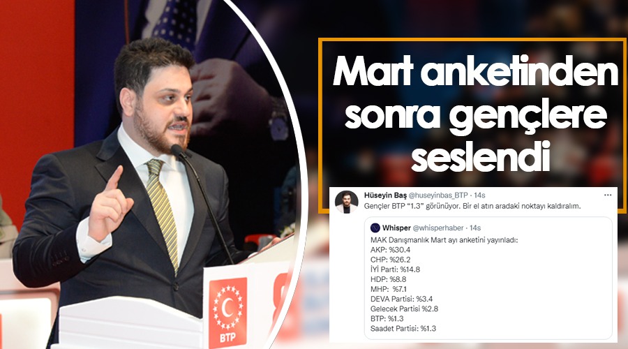BTP Lideri Mart ayı anketinden sonra gençlere seslendi