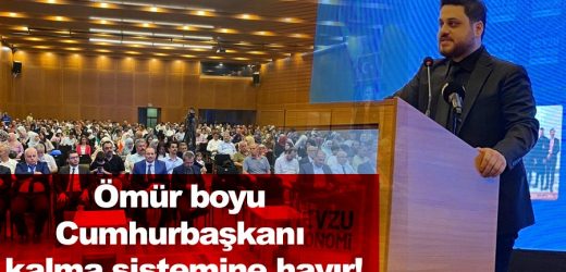 Ömür boyu Cumhurbaşkanı kalma sistemine hayır !