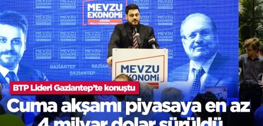 “Cuma akşamı piyasaya en az 4 milyar dolar sürüldü”