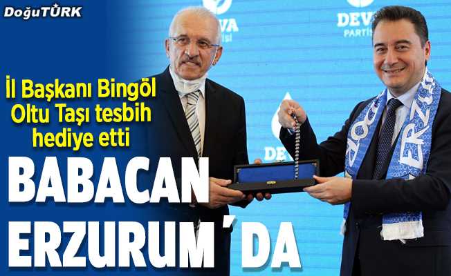 ALİ BABACAN ERZURUM’DA KONUŞTU!