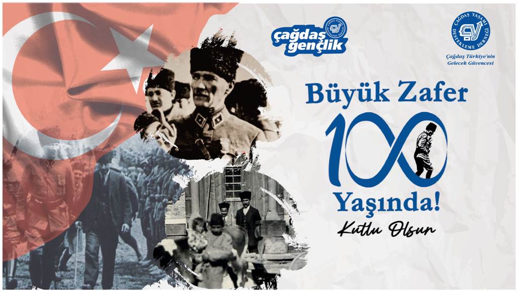 ÇAĞDAŞ YAŞAMI DESTEKLEME DERNEĞİ GENEL MERKEZİ VE TÜM ŞUBELERİNDEN ÇYDD BÜYÜK ZAFER’İN 100. YILI BULUŞMASI