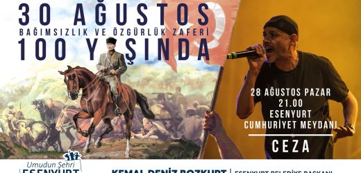 ESENYURT’TA 30 AĞUSTOS CEZA KONSERİ İLE KUTLANACAK