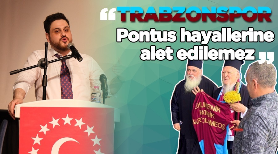Baş: Trabzonspor Pontus hayallerine alet edilemez
