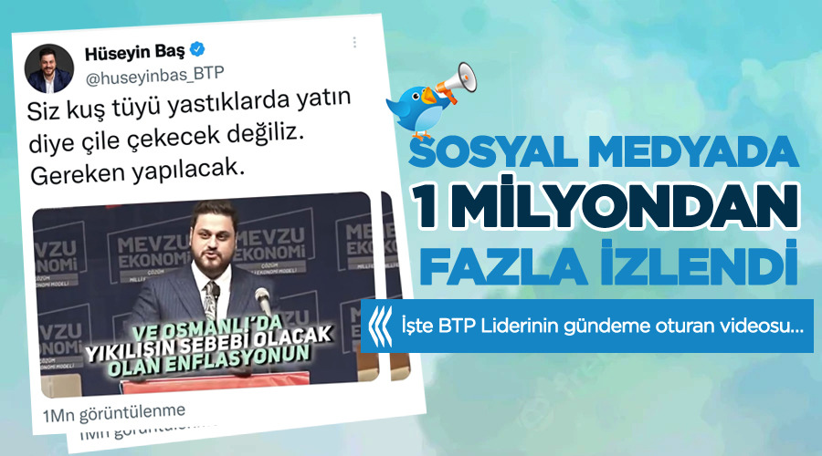 Sosyal medyada 1 milyondan fazla izlendi İşte BTP Liderinin gündeme oturan videosu…