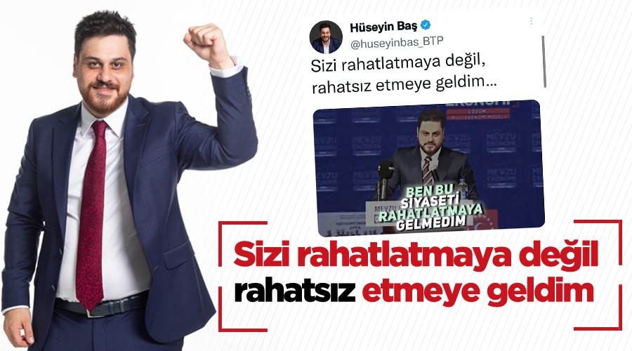 “Ben bu siyaseti rahatsız etmeye geldim”