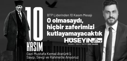 BTP Liderinden 10 Kasım mesajı…