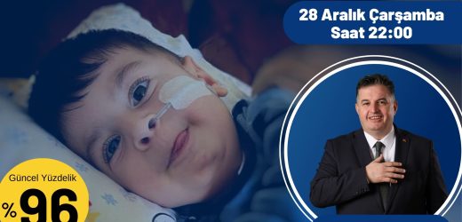 SMA TİP 1 HASTASI KAAN EFE’NİN KAMPANYASI SON DÜZLÜKTE