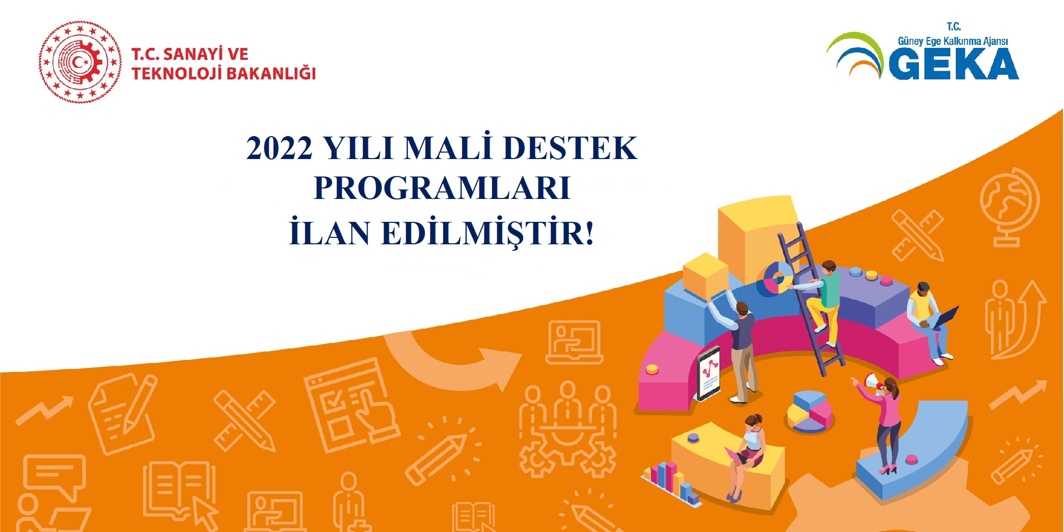 GEKA, 2022 YILI MALİ DESTEK PROGRAMLARINI İLAN ETTİ.