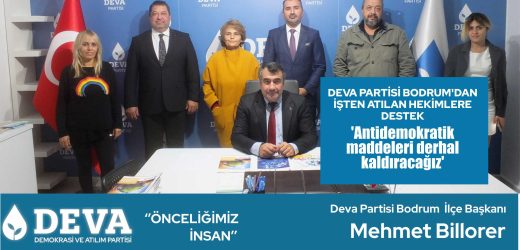 DEVA PARTİSİ BODRUM’DAN İŞTEN ATILAN HEKİMLERE DESTEK