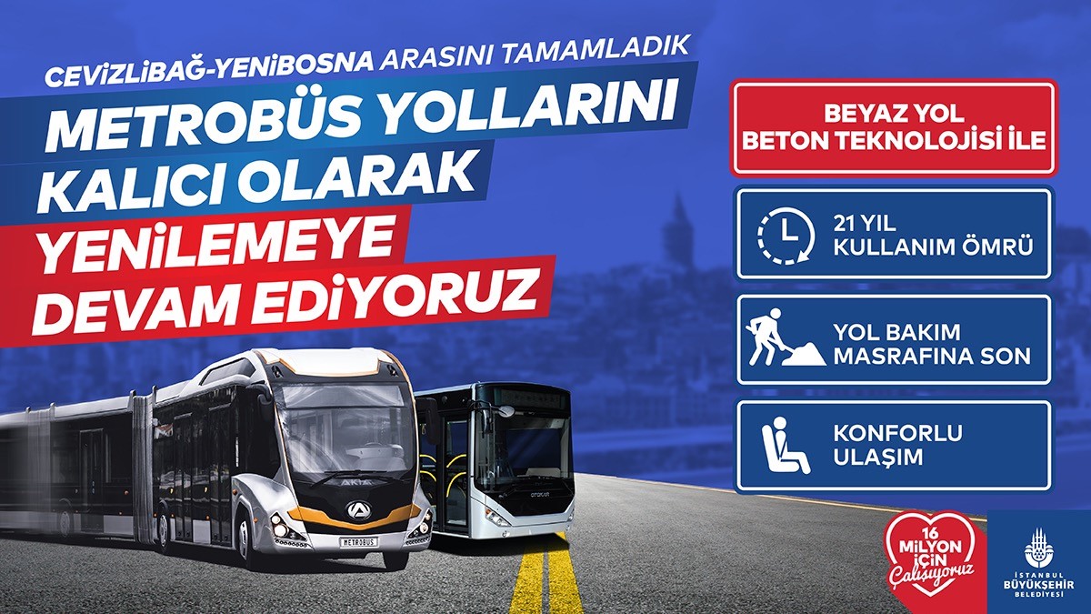 METROBÜS YOLUNU KALICI OLARAK YENİLEMEYE DEVAM EDİYORUZ