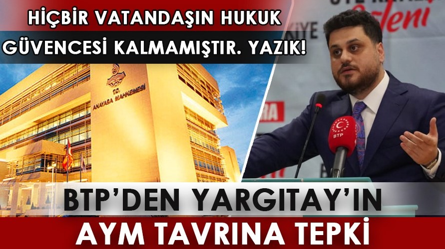 BTP’den Yargıtay’ın AYM tavrına tepki…