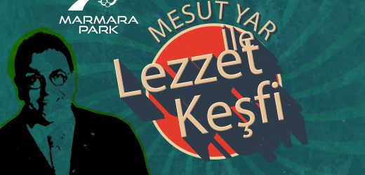 Marmara Park AVM’den Gastronomi Serisi Mesut Yar’ın Sunumuyla “Lezzet Keşfi” Başlıyor