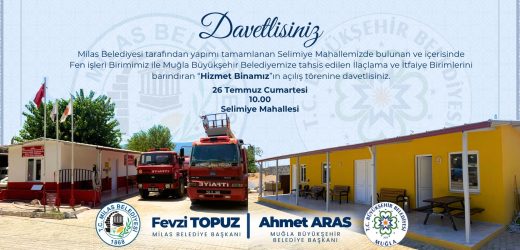 MİLAS BELEDİYESİ TARAFINDAN YAPIMI TAMAMLANAN HİZMET BİNASI TÖRENLE AÇILIYOR