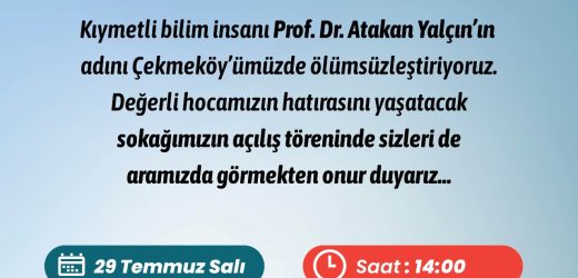 PROF. DR. ATAKAN YALÇIN SOKAĞI AÇILIŞ TÖRENİ