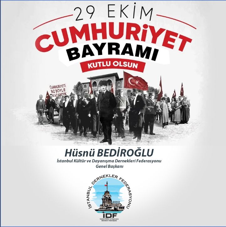 İDF. Genel Başkanı Hüsnü Bediroğlu’ndan Cumhuriyet Bayramı Tebrik Mesajı