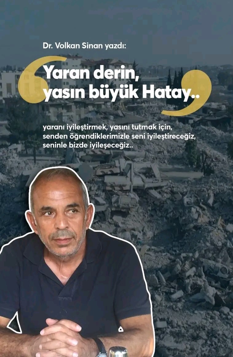 Dr. Volkan Sinan 6 Şubat’ın yıldönümünde Hatay’ı yazdı: