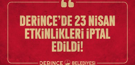 Derince’de 23 Nisan Etkinlikleri İptal Edildi