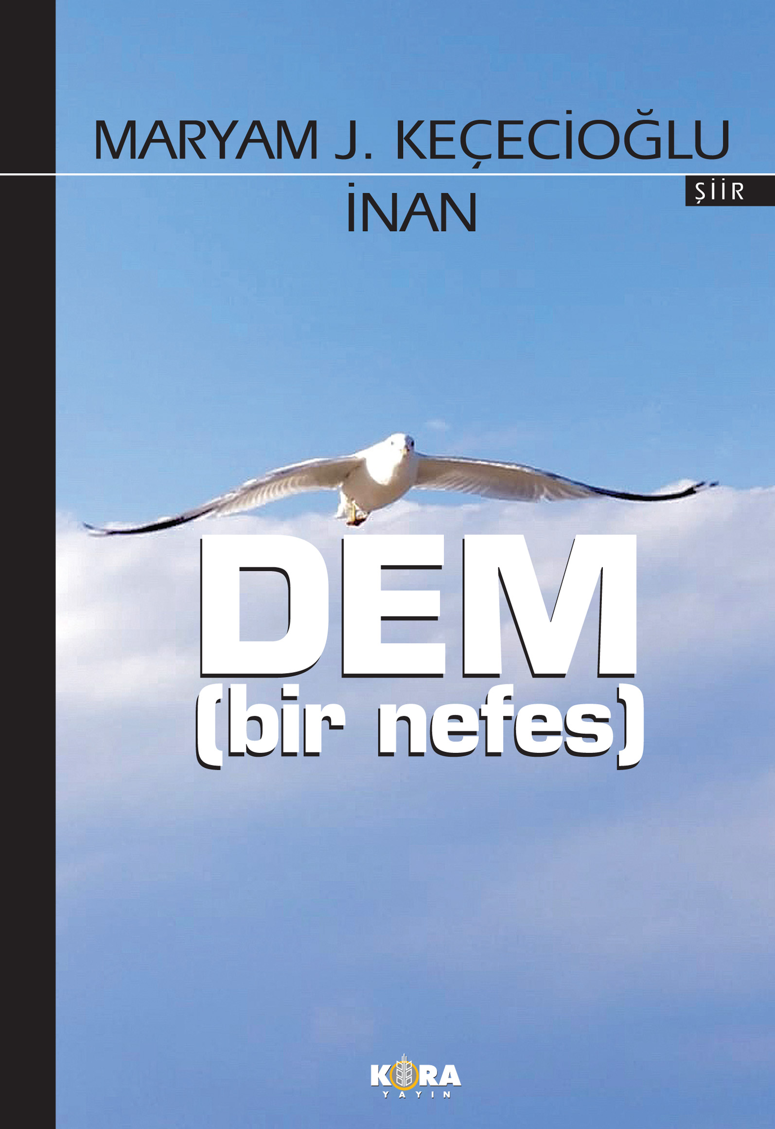 MARYAM J. KEÇECİOĞLU İNAN- DEM (bir nefes)
