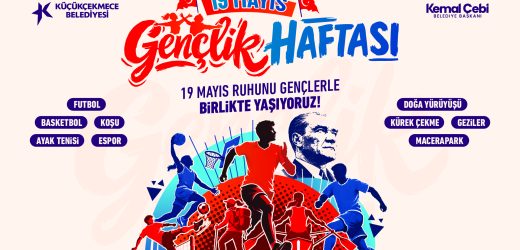 KÜÇÜKÇEKMECE’DE 19 MAYIS GENÇLİK HAFTASI ETKİNLİKLERİ BAŞLIYOR