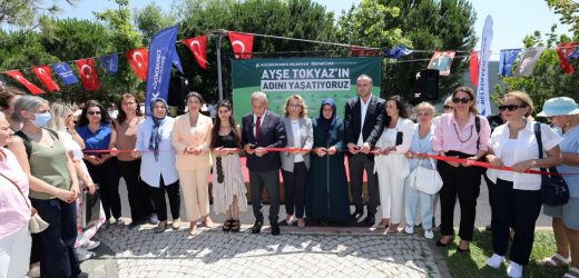 AYŞE TOKYAZ’IN ADININ VERİLDİĞİ PARK’IN AÇILIŞI YAPILDI