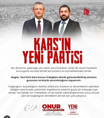 Yeni Parti Kars İl Başkanlığına Onur Uludaşdemir Atandı