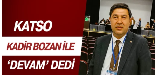 KATSO, Kadir Bozan ile ‘Devam’ dedi