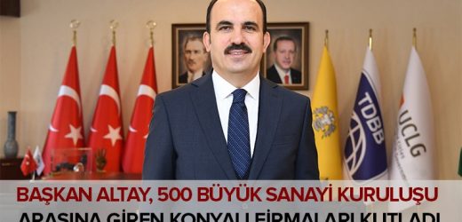 500 Büyük Sanayi Kuruluşu Arasına Giren Konyalı Firmalar heyecan yarattı
