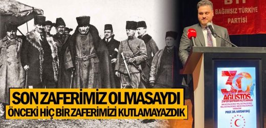 Son zaferimiz olmasaydı önceki hiçbir zaferimizi kutlayamazdık”