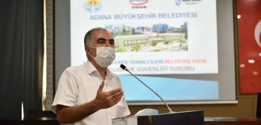 Adana Büyükşehir bürokratları iş güvenliği konusunda bilgilendirildi