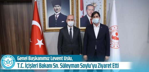 BEM BİR SEN Genel Başkan Levent Uslu’dan BAKAN SOYLU’YA ZİYARET!