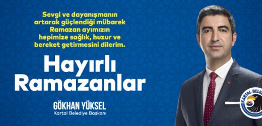 Başkan Gökhan Yüksel’den Ramazan Ayı Mesajı