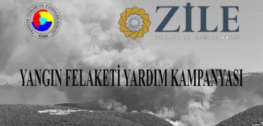 ZİLE TİCARET VE SANAYİ ODASI BAŞKANLIĞI, YANGIN FELAKETİ YAŞAYAN BÖLGELERE YARDIM KAMPANYASI DÜZENLEDİ