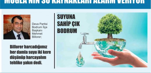 MUĞLA’NIN SU KAYNAKLARI ALARM VERİYOR…