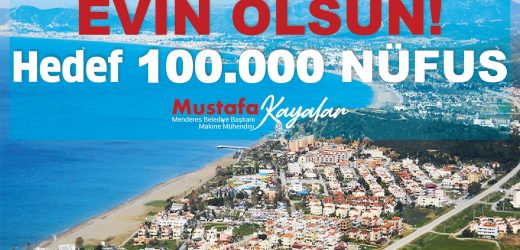 Başkan Mustafa Kayalar’dan Çağrı Var: Menderes Yazlığın Değil, Evin Olsun