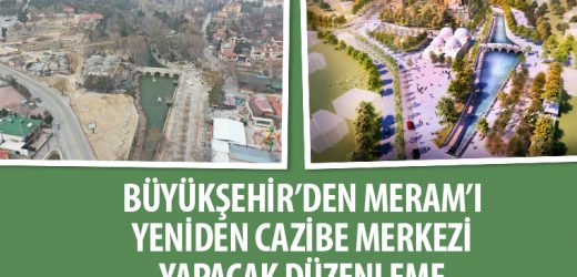 Büyükşehir’den Meram’ı Yeniden Cazibe Merkezi Yapacak Düzenleme