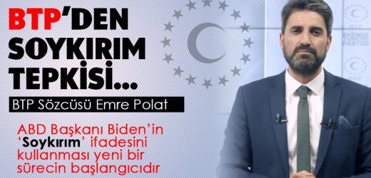 BTP’DEN SOYKIRIM TEPKİSİ…