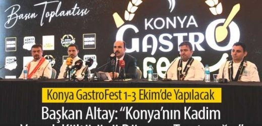 Konya GastroFest 1-3 Ekim’de Yapılacak