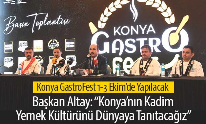 Konya GastroFest 1-3 Ekim’de Yapılacak