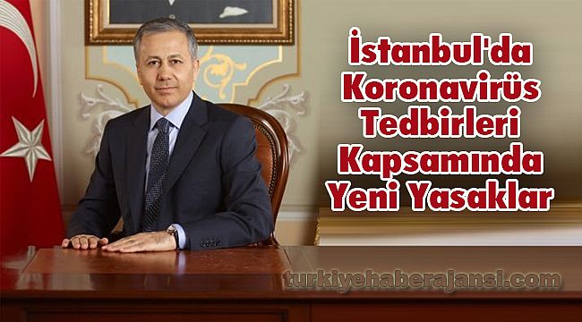 Vali Yerlikaya, İstanbul’a Giriş Çıkışları, İzin Verilecek İstisnaları Açıkladı