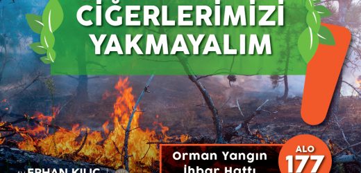 Başkan Kılıç’tan yangın uyarısı: “2 saatlik keyif, 20 yıla mâl olmasın”