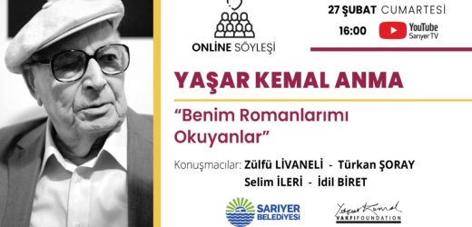 YAŞAR KEMAL SARIYER’DE ANILACAK: DİZELERİ MİRAS KALDI
